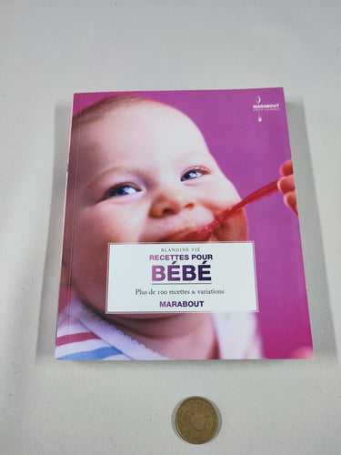 Recettes pour bébé - Plus de 100 recettes & variations, moins cher chez Petit Kiwi