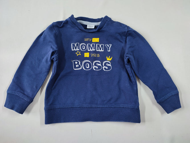 Sweat bleu marine "But my mommy is the Boss", moins cher chez Petit Kiwi