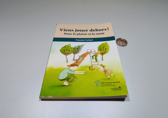 Viens jouer dehors! Pour le plaisir et la santé (petit format), moins cher chez Petit Kiwi