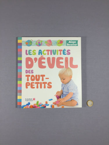 Livre "Les activités d'éveils des tout-petits" - état neuf, moins cher chez Petit Kiwi
