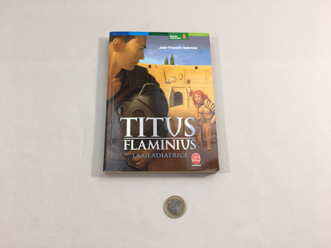 La gladiatrice, Titus Flaminius, moins cher chez Petit Kiwi